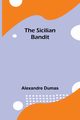 The Sicilian Bandit, Dumas Alexandre