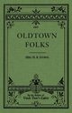 Oldtown Folks, Stowe Harriet Beecher