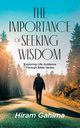 The Importance of Seeking Wisdom, Gahima Hiram
