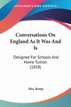 Conversations On England As It Was And Is, Kemp Mrs.