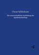 Die wissenschaftliche Ausbildung des Apothekerlehrlings, Schlickum Oscar