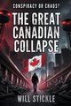 The Great Canadian Collapse, Stickle Will