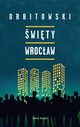 wity Wrocaw, Orbitowski ukasz