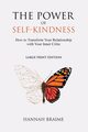 The Power of Self-Kindness (Large Print), Braime Hannah
