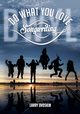 Do What You Love- Songwriting, Dvoskin Larry
