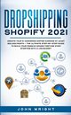 Dropshipping Shopify 2021, Wright John