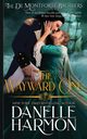 The Wayward One, Harmon Danelle