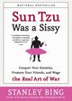 Sun Tzu Was a Sissy, Bing Stanley