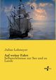 Auf weiter Fahrt, Lohmeyer Julius