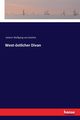 West-stlicher Divan, Goethe Johann Wolfgang von