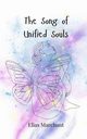 The Song of Unified Souls, Marchant Elias