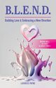 B.L.E.N.D. Building Love & Embracing a New Direction, Payne Latariss
