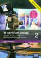 W centrum uwagi 2 Podrcznik do wiedzy o spoeczestwie Zakres rozszerzony Edycja 2024, Drelich Sawomir, Janicki Arkadiusz, Martinek Ewa