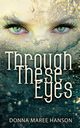Through These Eyes, Hanson Donna Maree