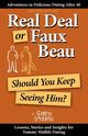 Real Deal or Faux Beau, Goddess Dating