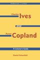 Charles Ives and Aaron Copland - A Listener's Guide, Copland Aaron