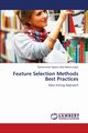 Feature Selection Methods Best Practices, Appavu alias Balamurugan Subramanian