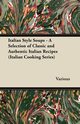 Italian Style Soups - A Selection of Classic and Authentic Italian Recipes (Italian Cooking Series), Various