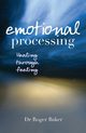 Emotional Processing, Baker Roger Etc