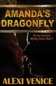 Amanda's Dragonfly, The San Francisco Mystery Series, Book 2, Venice Alexi