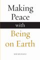 Making Peace with Being on Earth, Michaels Kim