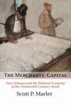 The Merchants' Capital, Marler Scott P.