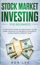 Stock Market Investing for Beginners, Lee Bob