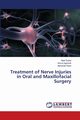 Treatment of Nerve Injuries in Oral and Maxillofacial Surgery, Gupta Neel