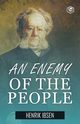 An Enemy of the People, Ibsen Henrik