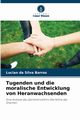Tugenden und die moralische Entwicklung von Heranwachsenden, Barros Lucian da Silva