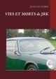 Vies et morts de JRK, Weber Jean Luc