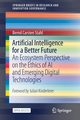 Artificial Intelligence for a Better Future, Stahl Bernd Carsten