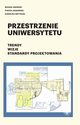 Przestrzenie uniwersytetu, Sikorski Micha, Jackowski Stefan, Matysiak Karolina