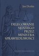 Delegowanie sdziego przez Ministra Sprawiedliwoci, Denka Jan