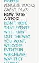 How To Be a Stoic, Epictetus, Seneca, Aurelius	 Marcus
