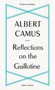 Reflections on the Guillotine, Camus	 Albert