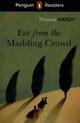 Penguin Readers Level 5 Far from the Madding Crowd, Hardy Thomas