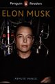 Penguin Readers Level 3 Elon Musk, Vance Ashlee