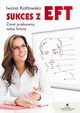 Sukces z EFT, Kotowska Iwona