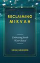 Reclaiming Mikvah, Goldberg Bonni
