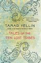 Tales of the Ten Lost Tribes, Yellin Tamar