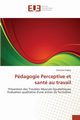 Pdagogie Perceptive et sant au travail, FEDOU-C
