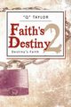 Faith's Destiny 2, Taylor Q.
