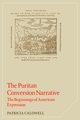 The Puritan Conversion Narrative, Caldwell Patricia