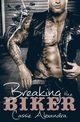 Breaking the Biker, Alexandra Cassie