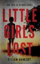 Little Girls Lost, Ormsby Eileen