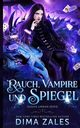 Rauch, Vampire und Spiegel (Sasha Urban, Zaires Anna