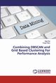 Combining DBSCAN and Grid Based Clustering For Performance Analysis, Rai Vijay