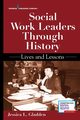 Social Work Leaders Through History, Gladden Jessica PhD LMSW