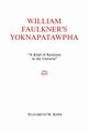 William Faulkner's Yoknapatawpha, Kerr Elizabeth M.